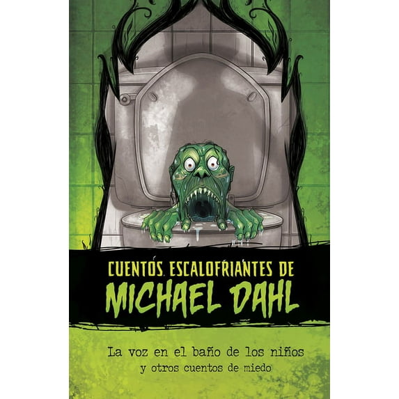 Cuentos Escalofriantes de Michael Dahl: La Voz En El Baño de Los Niños Y Otros Cuentos de Miedo (Hardcover)