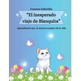 thumbnail image 1 of Cuentos Infantiles. El inesperado viaje de Blanquita: Aprendiendo que la muerte es parte de la vida., (Paperback), 1 of 1