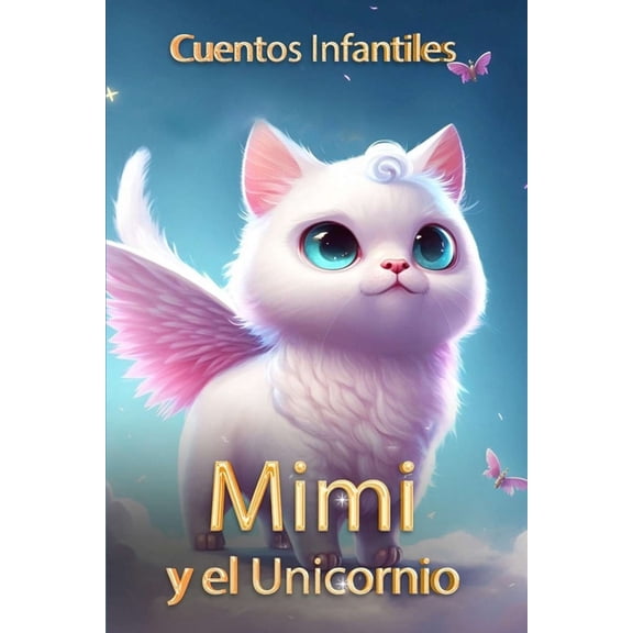 Cuentos Infantiles: Mimi y el unicornio, (Paperback)