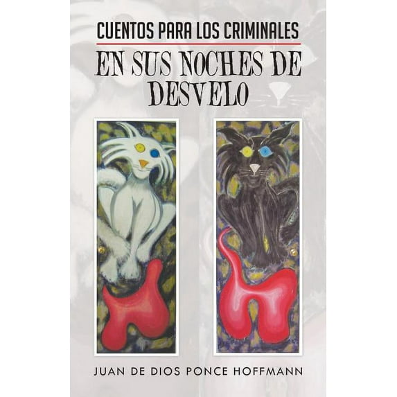Cuentos Para Los Criminales En Sus Noches De Desvelo