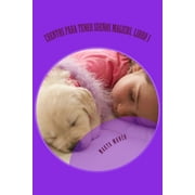 Cuentos Para Tener Sue os M gicos Cuentos para tener sue os magicos. Libro 1, Book 1, Paperback