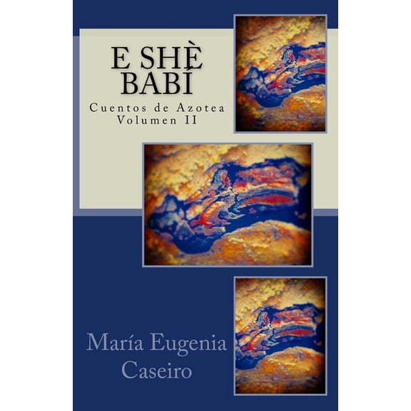 Cuentos de Azotea: E Sh Bab: Testimonio para deponer lenguagenomas (Paperback)
