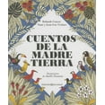thumbnail image 1 of Cuentos de La Madre Tierra - Tales from Mother Earth (Hardcover), 1 of 1