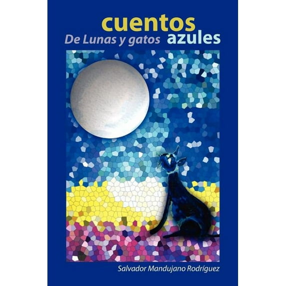 Cuentos de Lunas y Gatos Azules (Paperback)