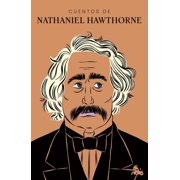 Cuentos de Nathaniel Hawthorne / Nathaniel Hawthorne The Short Stories, Paperback