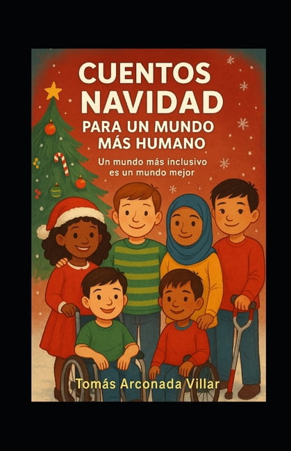 Cuentos de Navidad para un mundo mas humano: Un mundo mas inclusivo es un mundo mejor, (Paperback)