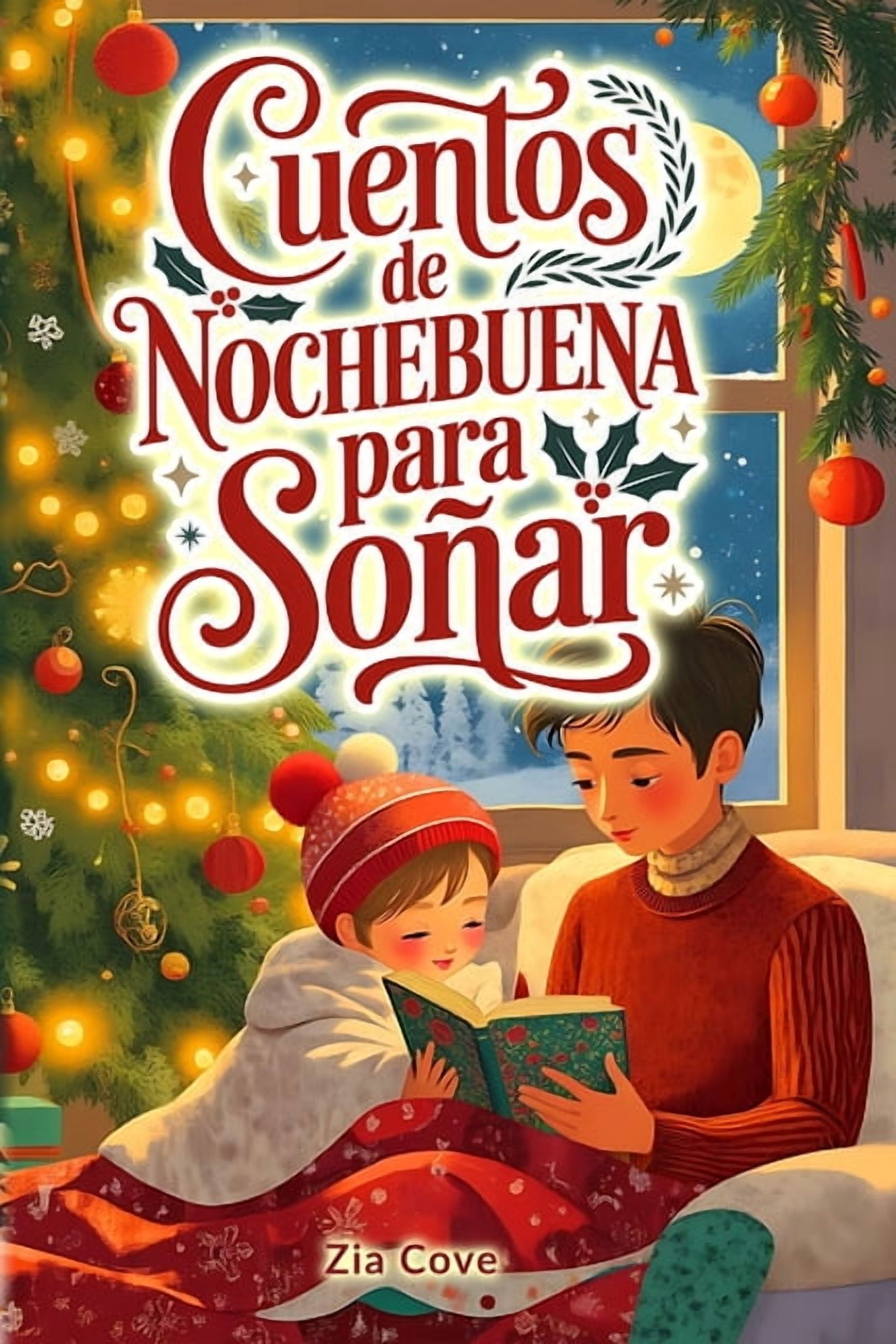 Cuentos de Nochebuena para Soñar: 12 Cuentos Cortos y Tranquilos para Ayudar a los Pequeños Soñadores a Dormir en la Noc, (Paperback)