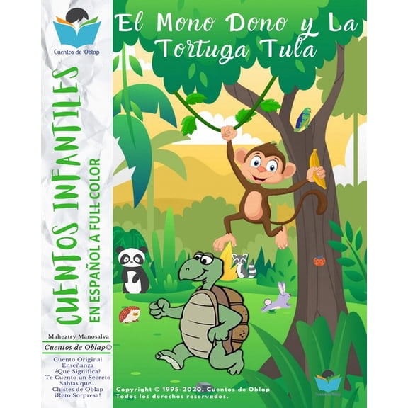 Cuentos de Oblap Cuentos Infantiles En Espaol - Full Color: El Mono Dono y La Tortuga Tula + Enseanza + Que Significa? + Te Cuento Un, Book 1, (Paperback)