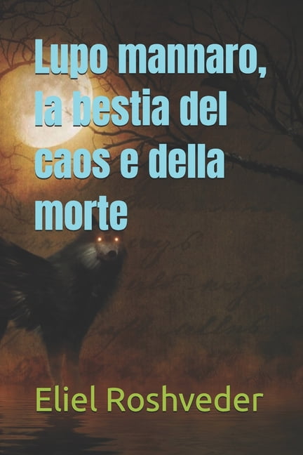 Cuentos de Suspenso y Misterios Profundo Lupo mannaro, la bestia del caos e della morte, Book 13, (Paperback)