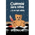 thumbnail image 1 of Cuentos para nios .o no tan nios Spanish Edition Paperback 1651771626 9781651771624 D. D. Puche, 1 of 1