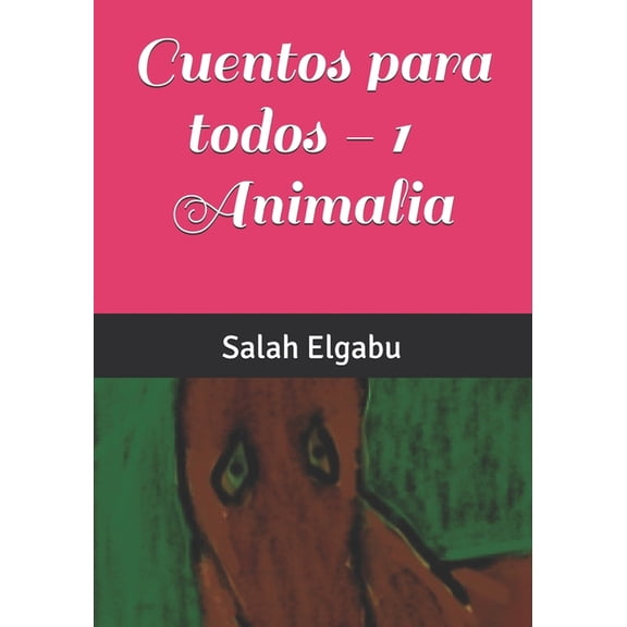Cuentos para todos 1 - Animalia (Paperback)