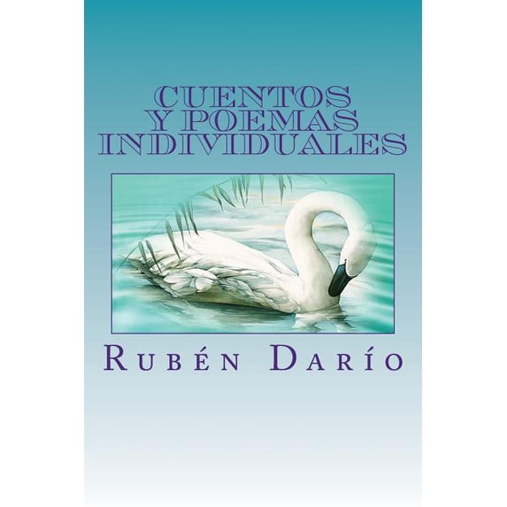 Cuentos y poemas individuales Spanish Edition Paperback 1544690746 9781544690742 Rubn Daro