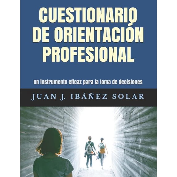 Cuestionario de orientación profesional: Un instrumento eficaz para la elección vocacional, (Paperback)
