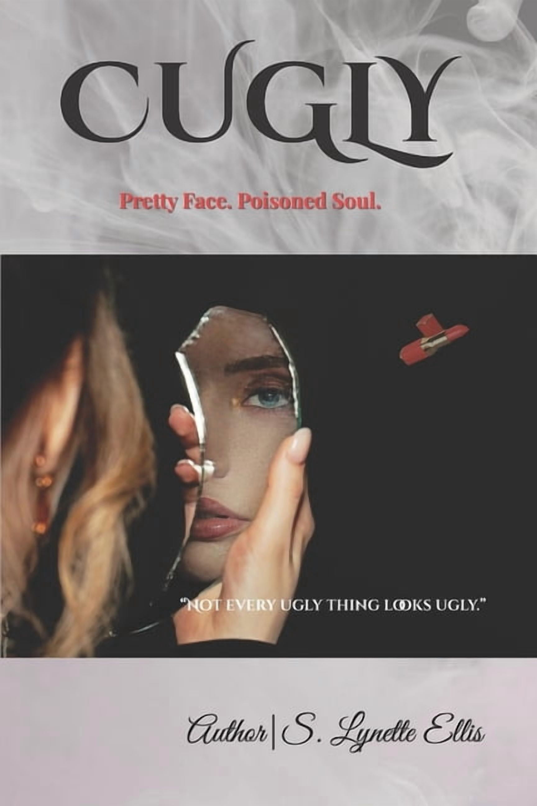 Cugly: Pretty Face. Poisoned Soul., (Paperback)