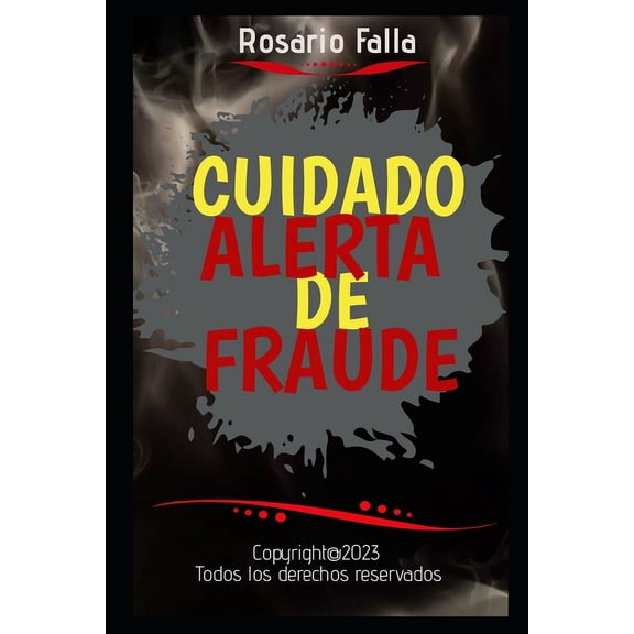 Cuidado Alerta de Fraude : Tipos de Estafas (Paperback)