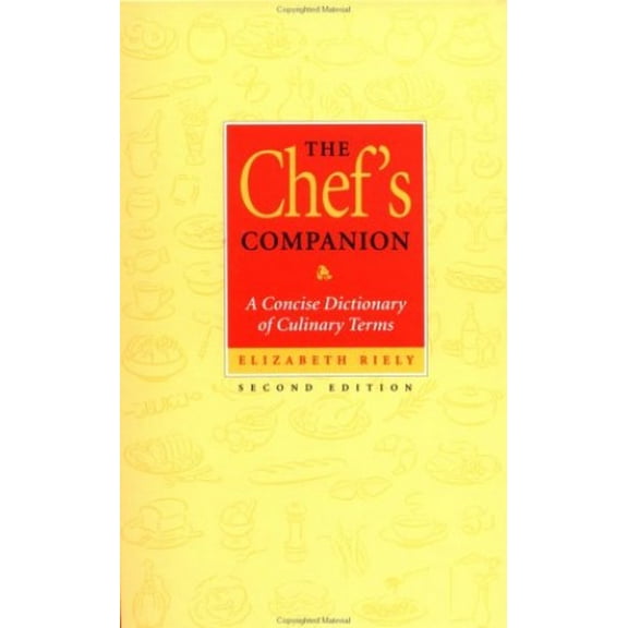 Pre-Owned The Chef's Companion: A Concise Dictionary of Culinary Terms (Hardcover) 0471287598 9780471287599
