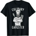 thumbnail image 1 of Culinary Gangster Cooking Kitchen Cook Chef Restaurant Grill T-Shirt, 1 of 2