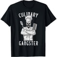 thumbnail image 1 of Culinary Gangster Cooking Kitchen Cook Chef Restaurant Grill Funny Creative Graphic T-Shirt, 1 of 3