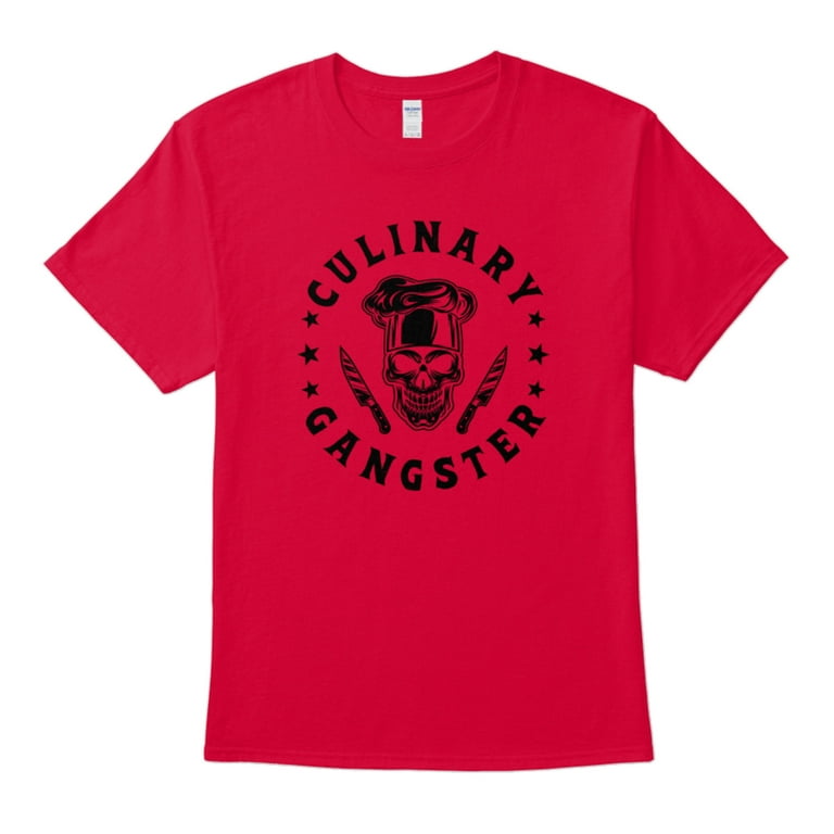 Culinary Gangster T-Shirt Gift | Cooking Kitchen Cook Tee Culinary Gangster T-Shirt Gift | Cooking Kitchen Cook Tee