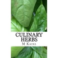 thumbnail image 1 of Culinary Herbs: Their Cultivation Harvesting Curing and Uses, (Paperback), 1 of 1