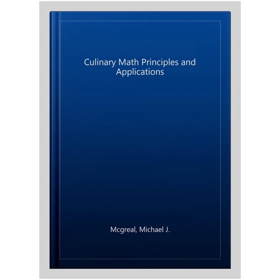Pre-Owned Culinary Math Principles and Applications