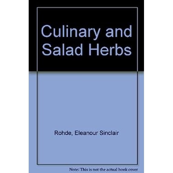 Pre-Owned Culinary and Salad Herbs: Their Cultivation and Food Values, with Recipes (Hardcover) 0486228657 9780486228655