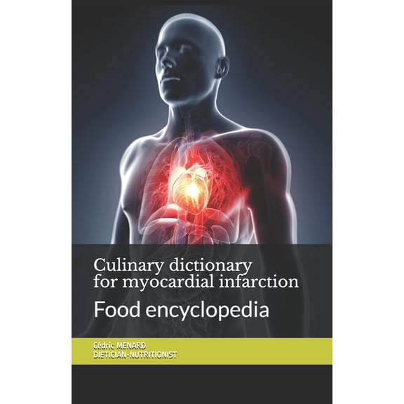 Culinary dictionary for myocardial infarction : Food encyclopedia (Paperback)