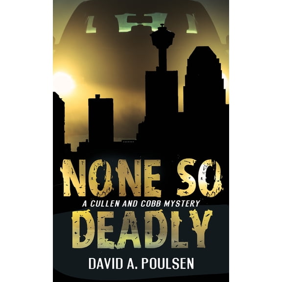 Cullen and Cobb Mystery None So Deadly: A Cullen and Cobb Mystery, Book 4, (Paperback)