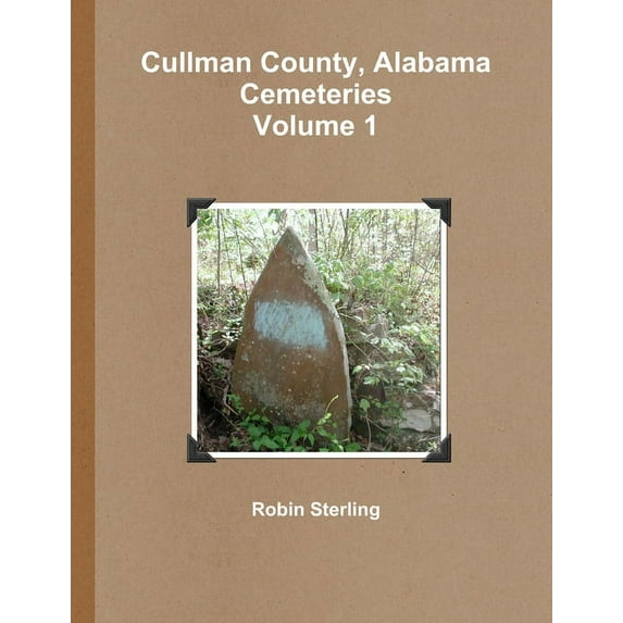 Cullman County, Alabama Cemeteries, Volume 1 (Paperback)
