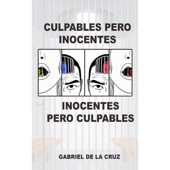 Culpables Pero Inocentes, Inocentes Pero Culpables: Relatos de un fotgrafo de sucesos, (Paperback)
