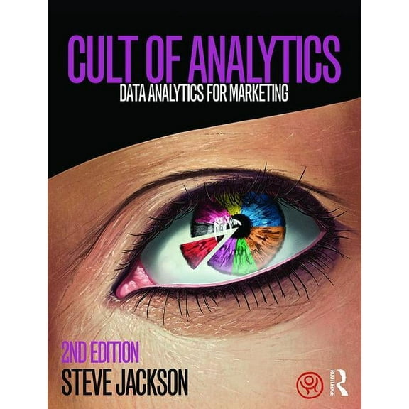 Cult of Analytics: Data analytics for marketing, (Paperback)