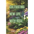 thumbnail image 1 of Cultivando Uma Nova Vida Com Rose, (Paperback), 1 of 1
