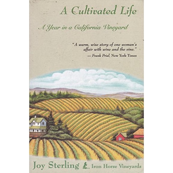 Pre-Owned Cultivated Life : A Year in a California Vineyard