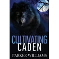thumbnail image 1 of Cultivating Caden (Paperback) by Tricia Kristufek, Parker Williams, 1 of 1
