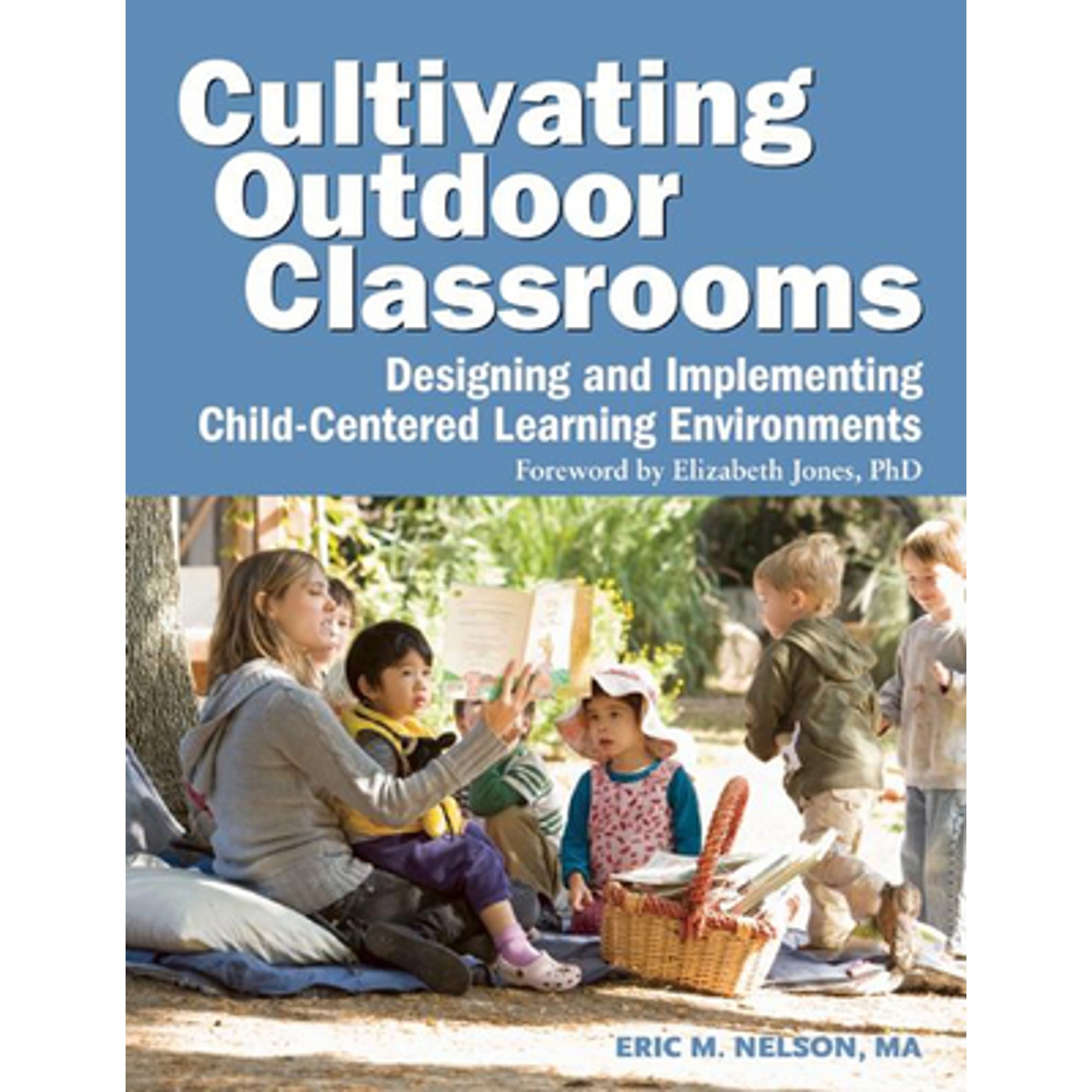 Pre-Owned Cultivating Outdoor Classrooms: Designing and Implementing Child-Centered Learning Environments (Paperback) 1605540250 9781605540252