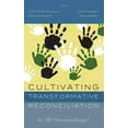 thumbnail image 1 of Cultivating Transformative Reconciliation: Are Trc Processes Enough?, (Paperback), 1 of 1