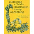 thumbnail image 1 of Cultivating a Child's Imagination Through Gardening, (Paperback), 1 of 2