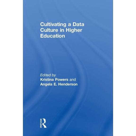 Cultivating a Data Culture in Higher Education, (Hardcover)