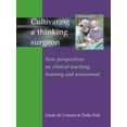 thumbnail image 1 of Pre-Owned Cultivating a Thinking Surgeon: New Perspectives on Clinical Teaching, Learning and Assessment (Paperback) 1903378265 9781903378267, 1 of 1