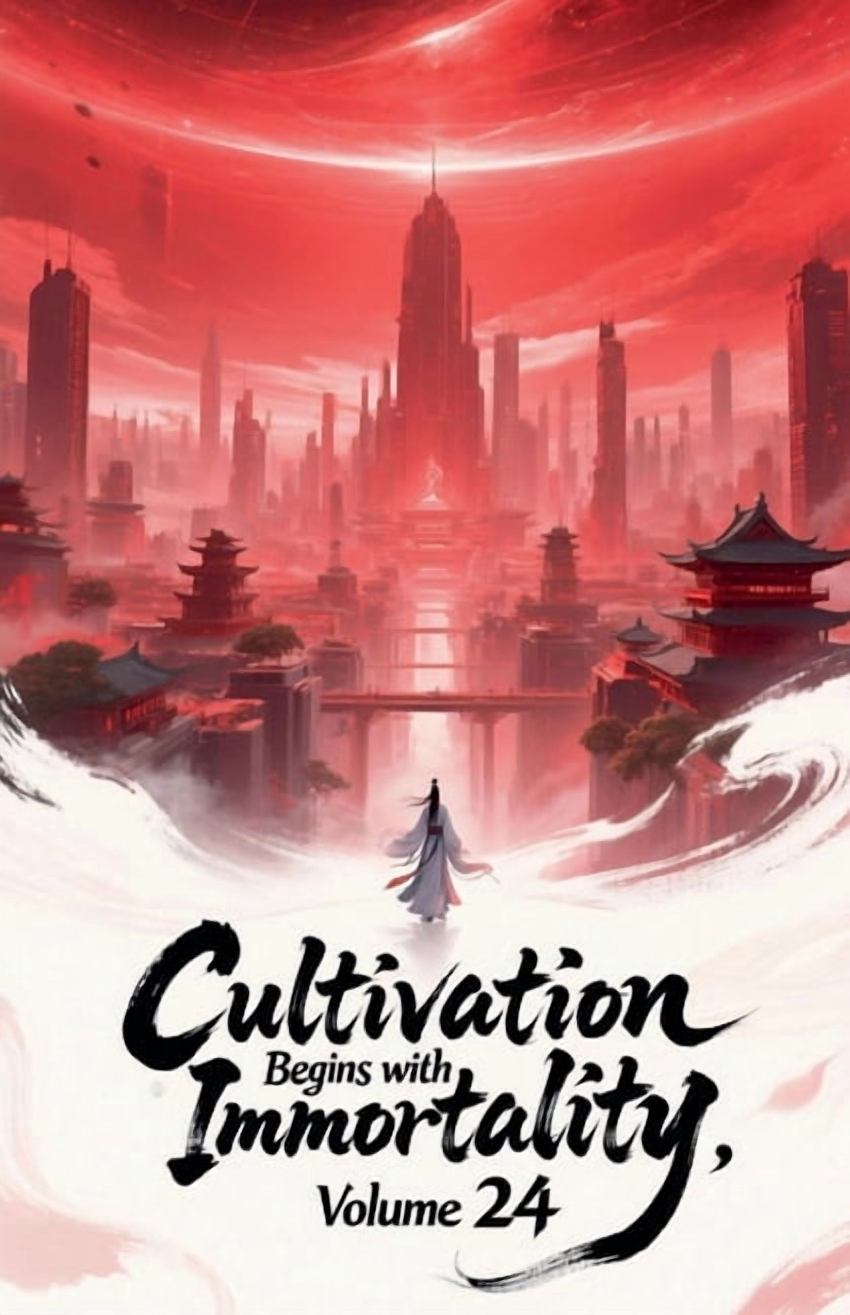 Cultivation Begins with Immortality Cultivation Begins with Immortality, Volume 24, Book 24, (Paperback)