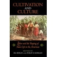 thumbnail image 1 of Pre-Owned Cultivation and Culture: Labor and the Shaping of Slave Life in the Americas (Paperback 9780813914244) by Ira Berlin, Philip D Morgan, 1 of 1