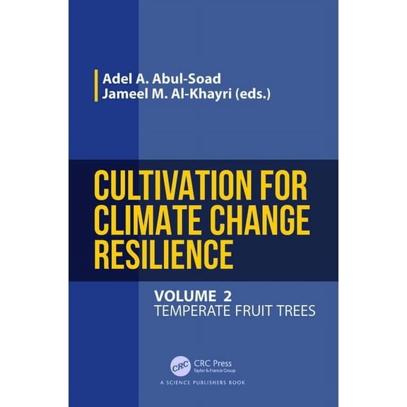 Cultivation for Climate Change Resilience, Volume 2: Temperate Fruit Trees, (Hardcover)