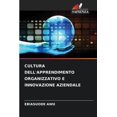 thumbnail image 1 of Cultura Dell'apprendimento Organizzativo E Innovazione Aziendale (Paperback), 1 of 1