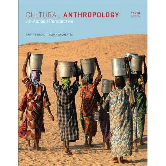 Cultural Anthropology: An Applied Perspective (Paperback) by Gary Ferraro, Susan Andreatta