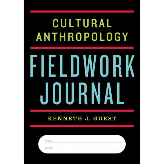 Cultural Anthropology Fieldwork Journal (Paperback)