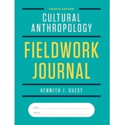 Cultural Anthropology Fieldwork Journal, Paperback