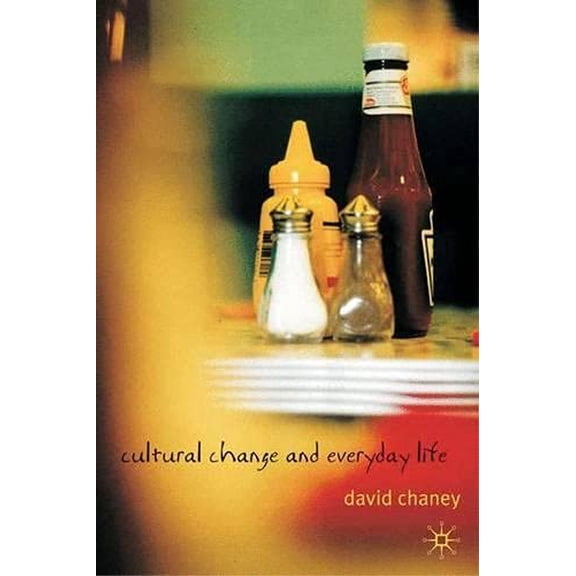 Pre-Owned Cultural Change and Everyday Life Paperback