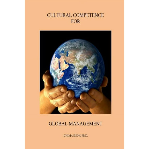 Cultural Competence for Global Management (Paperback)
