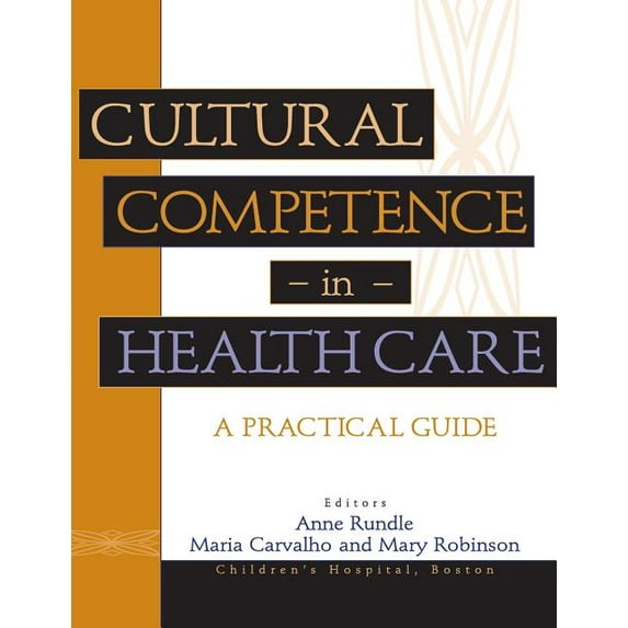 Cultural Competence in Health Care: A Practical Guide, (Paperback)