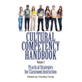 thumbnail image 1 of Cultural Competency Handbook, Volume I: Practical Strategies for Classroom Instruction, (Paperback), 1 of 1